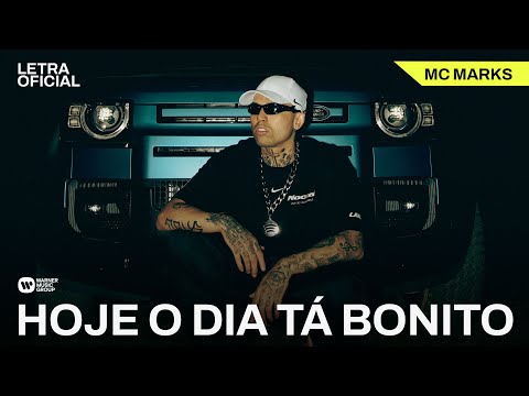 Hoje O Dia Tá Bonito - MC Marks