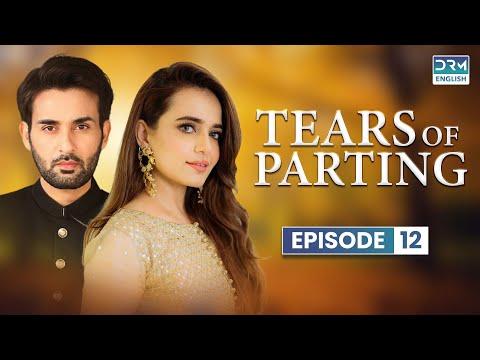 Tears of Parting | Episode 12 | English Dubbed | Pakistani Dramas | CF1O