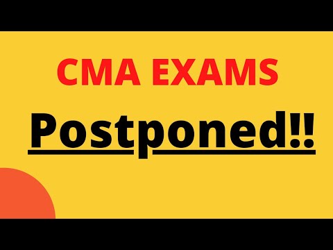 CMA Examination Postponed!!