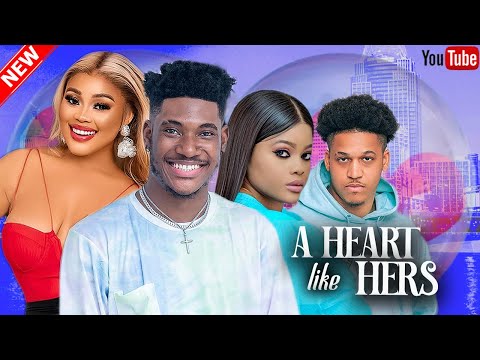 A HEART LIKE HERS - CHIDI DIKE, CHIOMA NWOAHA, ERONINI OSINACHIM | 2023 Nigerian African Movie