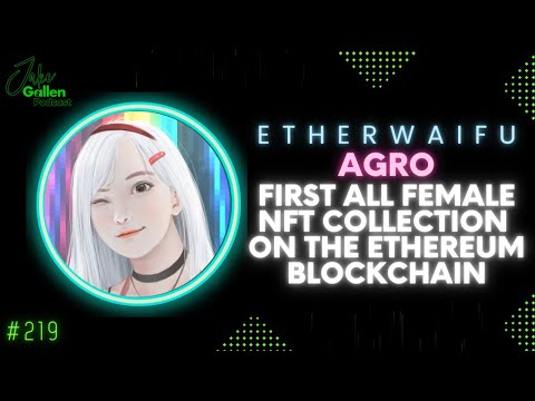 219 | First All Female NFT Collection on the Ethereum Blockchain | EtherWaifu