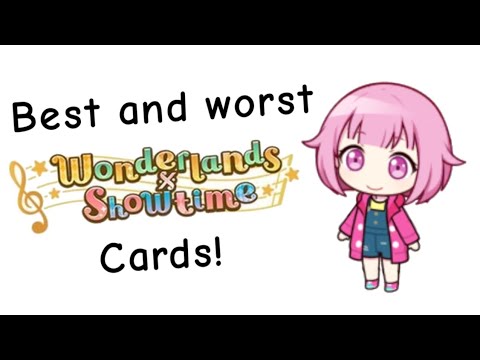 My Fave and Least Fave WonderlandsxShowtime Cards!