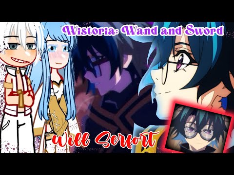 Wistoria: Wand and Swords|| Magia Vander react to Will Serfort|| {🇺🇲🇲🇽🇧🇷}||