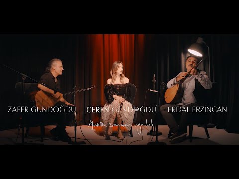 Ceren Gündoğdu & Erdal Erzincan & Zafer Gündoğdu - Yarim Senden Ayrılalı