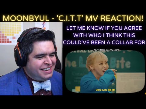 MOONBYUL 문별 - 'C.I.T.T (Cheese in the Trap)' MV REACTION!