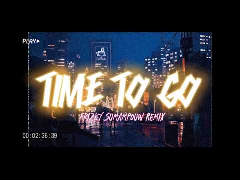 TIME TO GO - Frizky Sumampouw Remix ( DISKO TANAH )