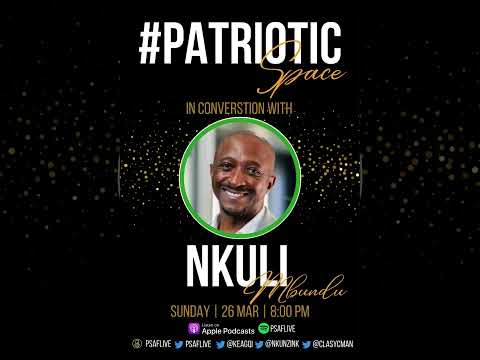 #PatrioticSpace : In Conversation with Cllr Nkuli Mbundu