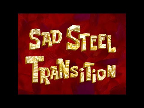 Sad Steel Transition - SB Soundtrack