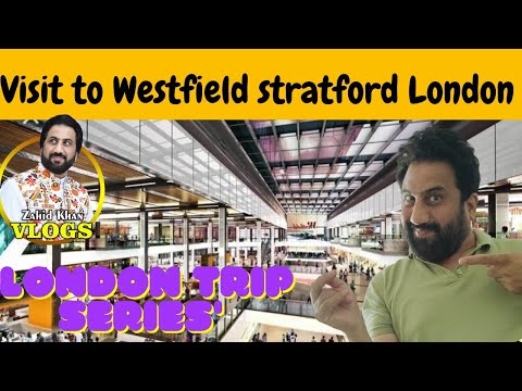 visit west field shopping Mall East London / Startford / UK visit / Explore London /