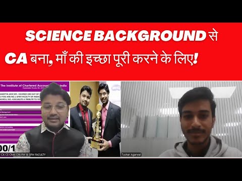 Science Background से CA बना, माँ की इच्छा पूरी करने के लिए!, Tushar Agarwal Student of Aaditya Jain