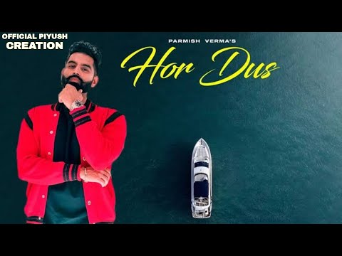 Parmish Verma Attitude Status | Hor Dus : Parmish Verma New Song Whatsapp Status