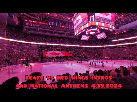 Leafs Vs Red Wings Intros + National Anthems April 13th 2024 (READ DESC)