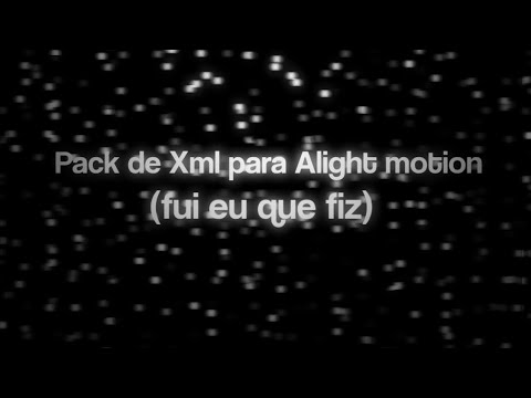 Pack de Xml para o Alight Motion | ✨️ |  EsPecIAL de 20 sub 😃 obrigado galera 🥰