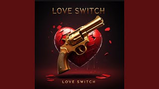 Love switch