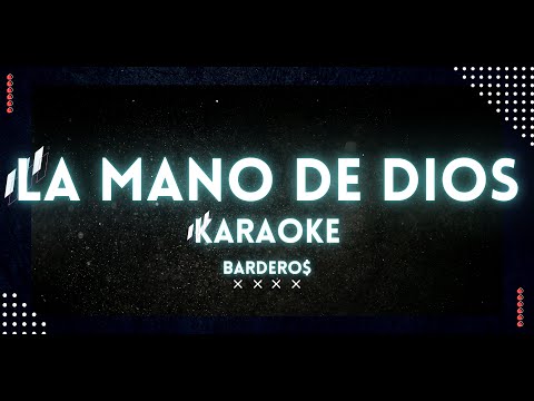 La mano de Dios - BARDERO$ Karaoke