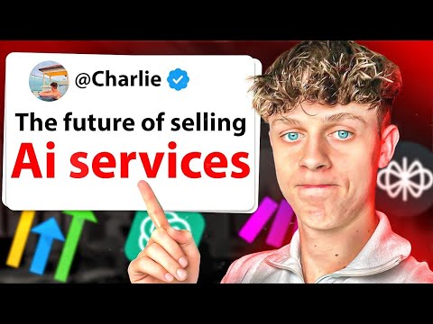 The Future Of Selling Ai Services (DO THIS NOW!)