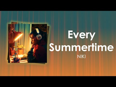 NIKI - Every Summertime (Lyric Video)