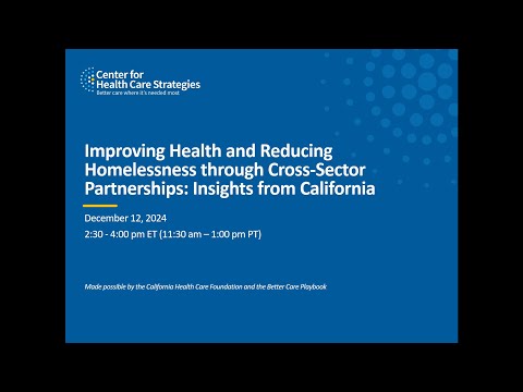 Improving Health & Reducing Homelessness through Cross-Sector Partnerships: Insights from California