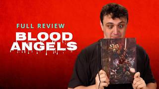 NEW Blood Angels Codex Review - Warhammer 40k