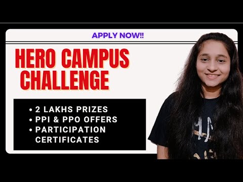 Hero Campus Challenge || PPI & PPO Opportunity || 2 Lakhs Prizes || Certificates || Apply Now