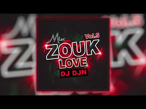 Zouk Love Mix Vol.5 | DJ DJN