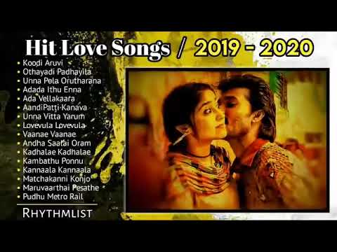 Hit Love Songs | Tamil Hit Melody Songs | Best Songs In Tamil | Tamil New Hit Songs 2019 - 2020 song