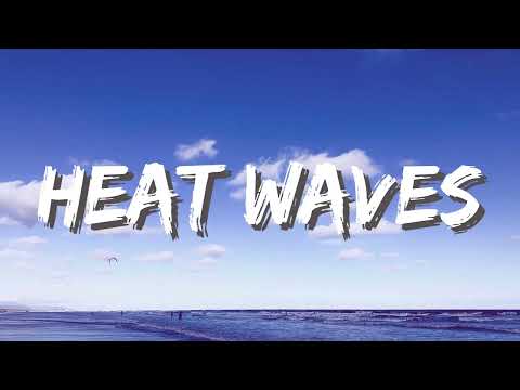 Glass Animals ≛ Heat Waves (Lyrics)