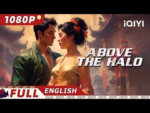 【ENG SUB】Above the Halo | Drama/Romance | New Chinese Movie | iQIYI Movie English