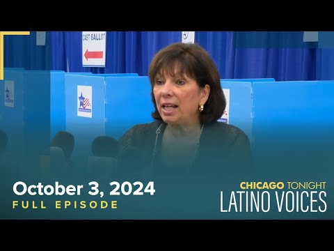 October 3, 2024 Full Episode — Chicago Tonight: Latino Voices