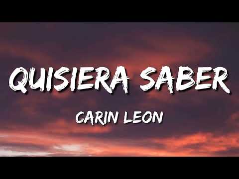 Quisiera Saber - Carin León (Letra\Lyrics)