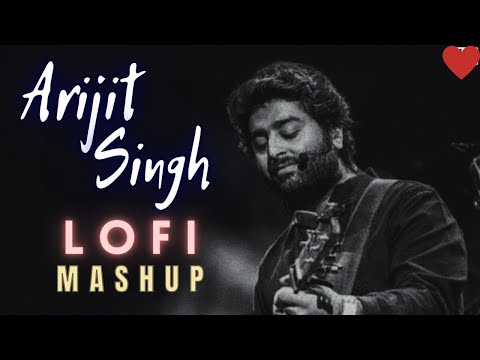 Best Of Arijit Singh 2024 | Arijit Singh Hits Songs | Arijit Singh Jukebox Songs | Lofi #arijitsingh