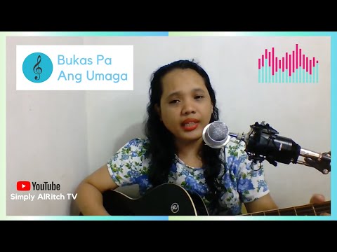 Bukas Pa ang Umaga Cover + Lyrics and Chords (Original Song of @luckystring_rakistajph )