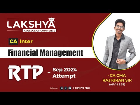 FINANCIAL MANAGEMENT (RTP)  CA INTER  SEP 2024 || BY CA CMA RAJ KIRAN SIR