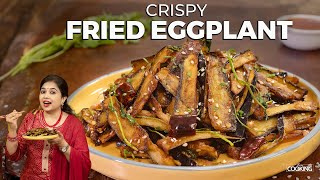 Crispy Fried Eggplant | Eggplant Recipe | Chinese Stir Fried Eggplant | Baingan Fried Recipe