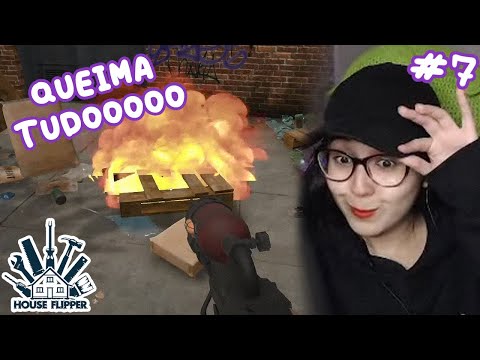 Lança-Chamas?! ACEITO! 🔥🧹 House Flipper - tiemiau | #7