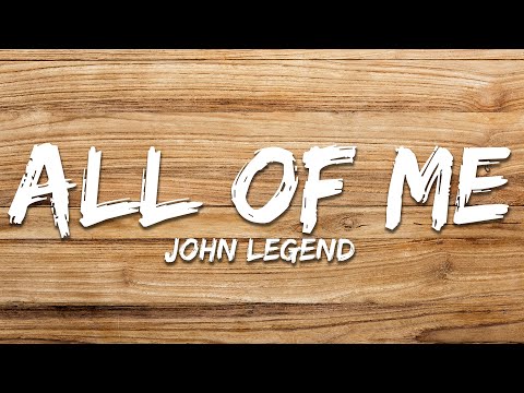 John Legend - All of Me (Lyrics)