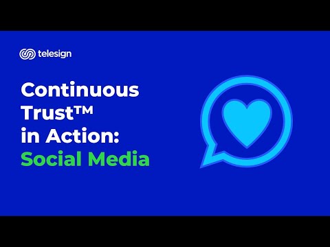 Continuous Trust™ in Action: Social Media