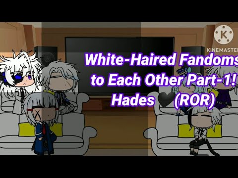 White-Haired Fandoms⚪ react to each other Part-1, Hades🖤(from ROR)