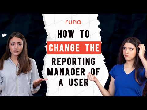 How to change the reporting manager of a particular user | Web Version | Runo