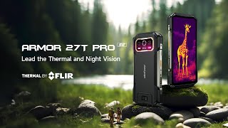 Introducing Ulefone Armor 27T Pro: FLIR Thermal Pro with IR Night Vision