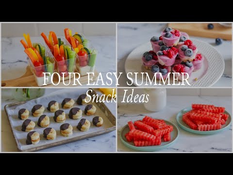 Four Easy Summer Snack Ideas