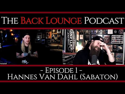 Hannes Van Dahl (Sabaton) - The Back Lounge Podcast: Ep 1