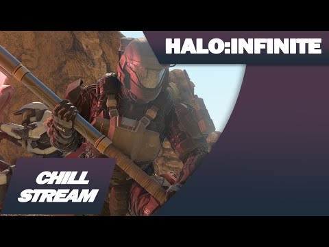 Vell Plays: Halo Infinite - ChillStream - It's Time to Work Together!