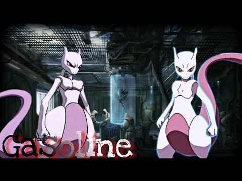 Mewtwo ~AMV~ / Gasoline