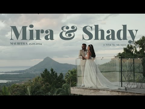 Shady & Mira | Cinematic Wedding Film | Sk'eyes Mauritius | 4k