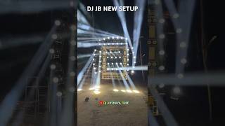 DJ JB PROFESSIONAL NEW SETUP 52+ SHARPHY LIGHT #djjbnewsetup #djjbprofessional #jbdj