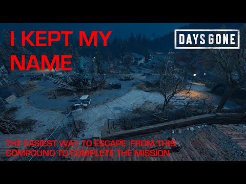 Days Gone - I KEPT MY NAME / The Easiest Way To Complete This Mission