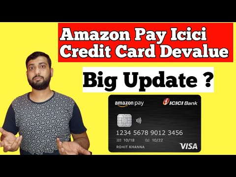 Amazon Pay Icici Bank credit Card devalued | Big Update ?