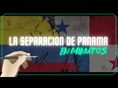 LA SEPARACION DE PANAMA Y COLOMBIA en minutos