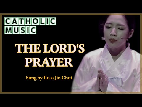 The Lord's Prayer l korean folk melody l Rosa Jin Choi